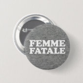 Femme Fataleの引用文 缶バッジ (正面&裏面)