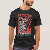 Fencing It's How I Get My Point Across Tシャツ (正面)