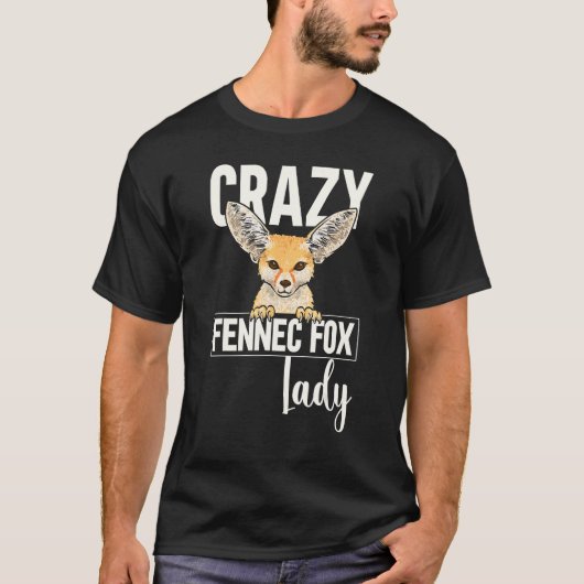 Fennec Fox Crazy Fennec Fox Lady Tシャツ (正面)