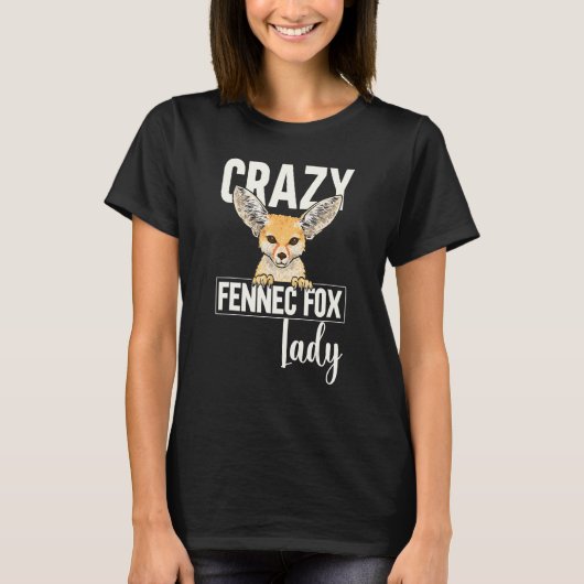Fennec Fox Crazy Fennec Fox Lady Tシャツ (正面)