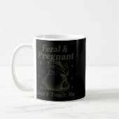 Feral And Pregnant Don't Touch Me Funny Pregnant F コーヒーマグカップ (左)