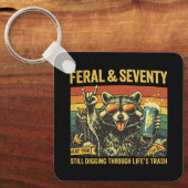 Feral and Seventy 70th Birthday Sarcastic Seventie キーホルダー (正面)