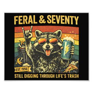 Feral and Seventy 70th Birthday Sarcastic Seventie フォトプリント