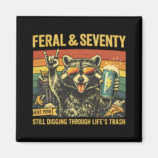 Feral and Seventy 70th Birthday Sarcastic Seventie マグネット (正面)