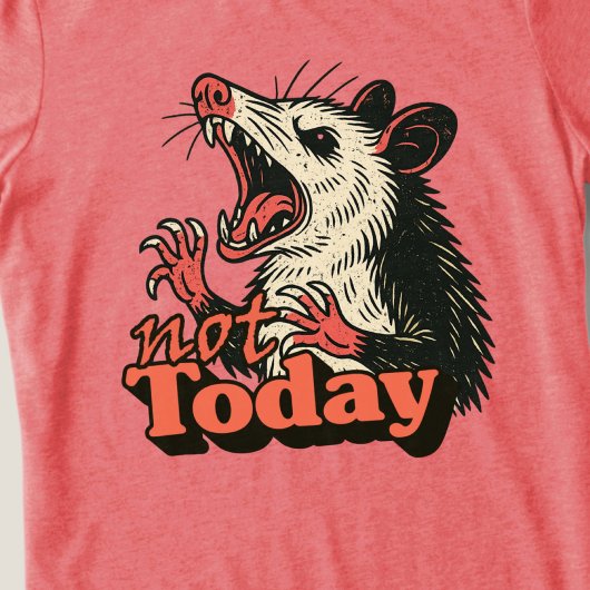 Feral Angry Possum Not Today Typography トライブレンドＴシャツ