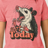 Feral Angry Possum Not Today Typography トライブレンドＴシャツ