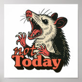 Feral Angry Possum Not Today Typography ポスター (正面)