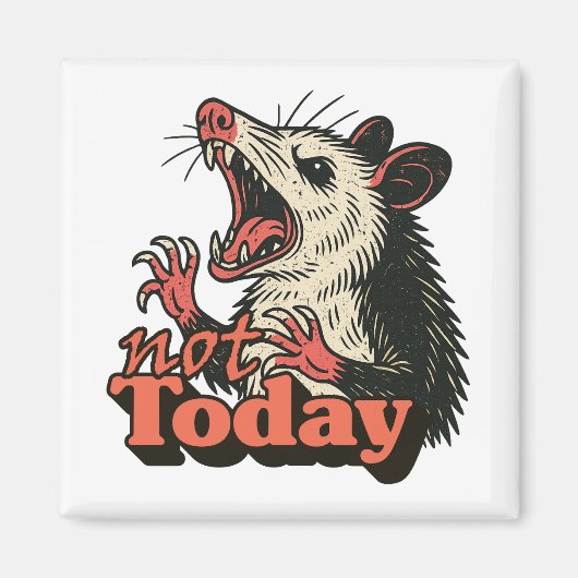 Feral Angry Possum Not Today Typography マグネット (正面)