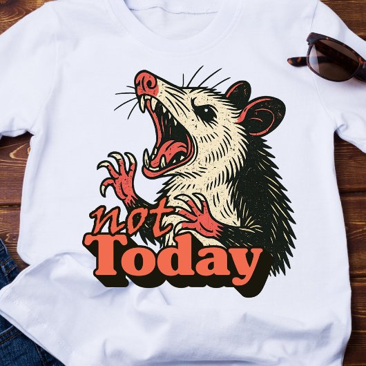 Feral Angry Possum Not Today Typography Tシャツ