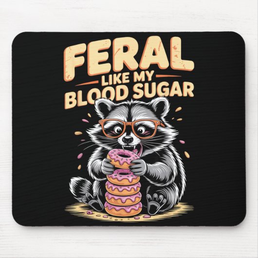 Feral Like My Blood Sugar マウスパッド (正面)