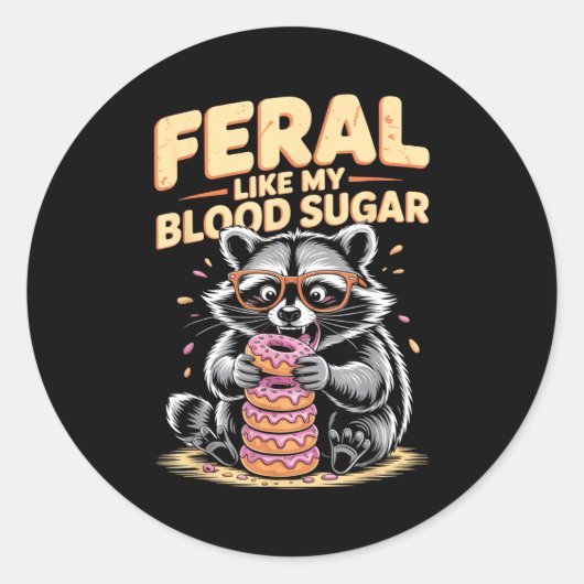 Feral Like My Blood Sugar  ラウンドシール (正面)