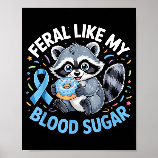 Feral Like My Blood Sugar Raccoon  ポスター (正面)