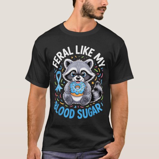 Feral Like My Blood Sugar Raccoon Outfit With Donu Tシャツ (正面)