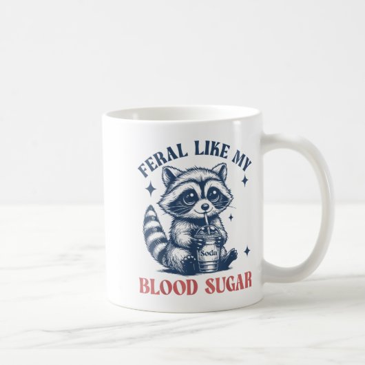 Feral Like My Blood Sugar Raccoon Td1 Diabetes Awa コーヒーマグカップ (右)