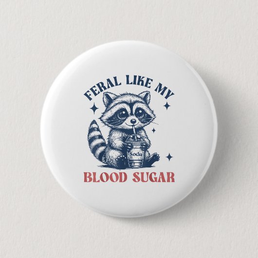 Feral Like My Blood Sugar Raccoon Td1 Diabetes Awa 缶バッジ (正面)