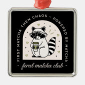 Feral matcha club funny raccoon cool wild animal メタルオーナメント (正面)