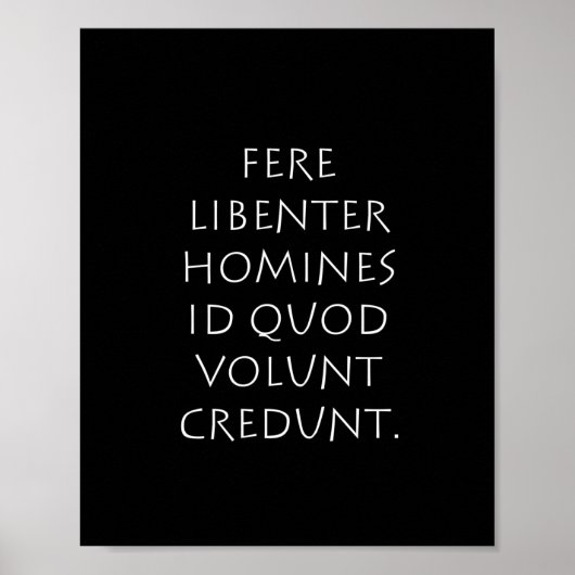 Fere libenter homines id quod volunt credunt ポスター (正面)
