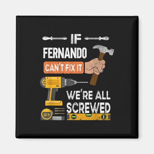 Fernando Cantおもしろい Fix It Can Handyman Carpent マグネット (正面)