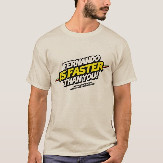 Fernando is Faster than you! Tシャツ (正面)