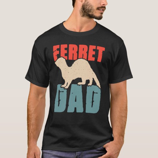 Ferret Dad for Ferret and Owners  5 Tシャツ (正面)