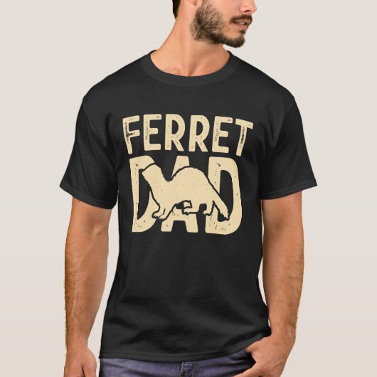 Ferret Dad for Ferret  and Owners Tシャツ (正面)