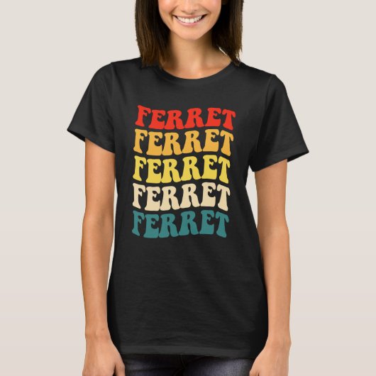 Ferret Quote for Ferret and Owners  1 Tシャツ (正面)