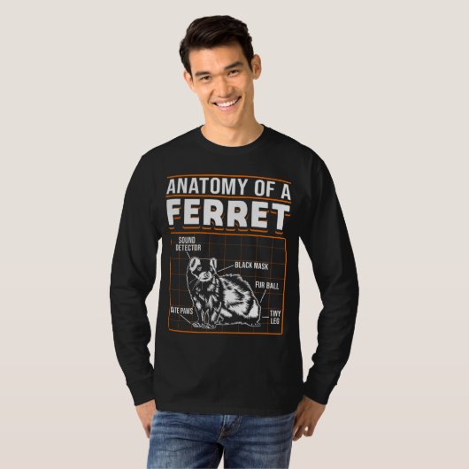 Ferrets Anatomy Of A Ferret Tシャツ (正面フル)