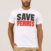 FerrisのTシャツを救って下さい Tシャツ (正面)