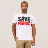 FerrisのTシャツを救って下さい Tシャツ (正面フル)