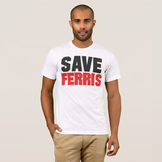 FerrisのTシャツを救って下さい Tシャツ (正面フル)