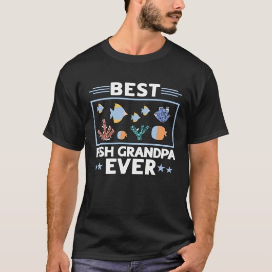 Fest Fish Grandpa Ever Aquarist Aquarium Saltwater Tシャツ (正面)