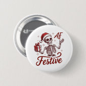 Festive Af Skeleton Snarky Christmas Sarcastic  缶バッジ (正面&裏面)