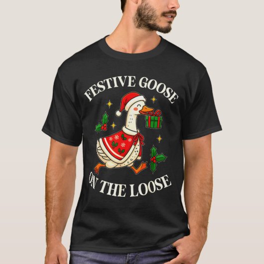 Festive Goose On The Loose Funny Goosemas Christma Tシャツ (正面)