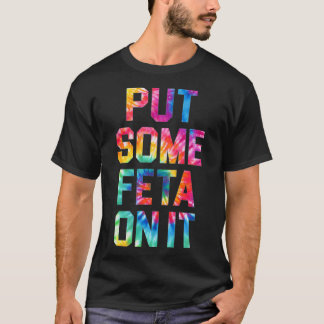 Fetaを置くFetaチーズラバーギリシャ料理T Tシャツ