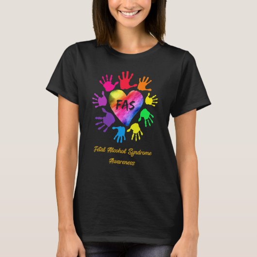Fetal Alcohol Syndrome Awareness Hands Tシャツ (正面)