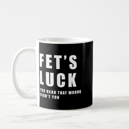 Fets Luck Funny Meme  コーヒーマグカップ (左)