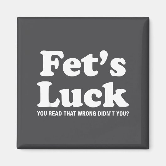 Fets Luck T  マグネット (正面)