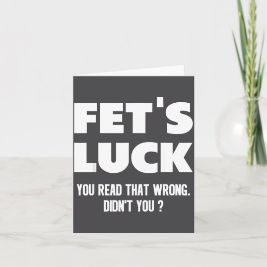 Fet's Luck You Read That Wrong Didn’t You Funny Ad カード (正面)