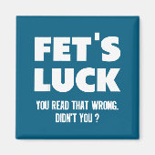 Fet's Luck You Read That Wrong Didn’t You Funny Ad マグネット (正面)
