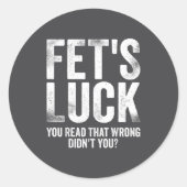 Fet's Luck You Read That Wrong Didn't You  ラウンドシール (正面)