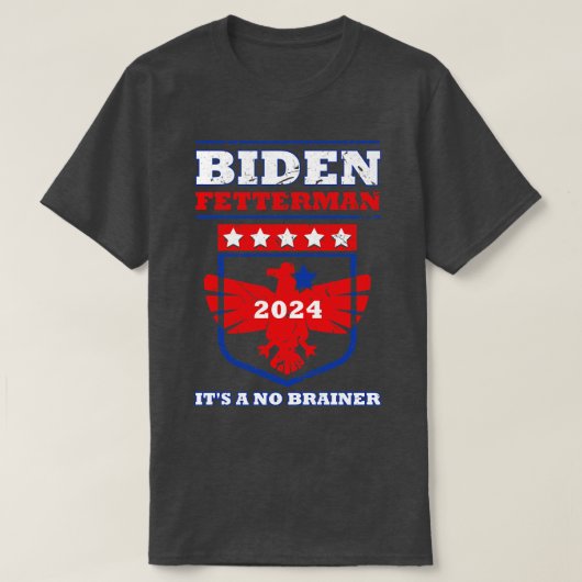 Fetterman 2024そのNo Brainer Politicalおもしろい Hum Tシャツ (デザイン正面)