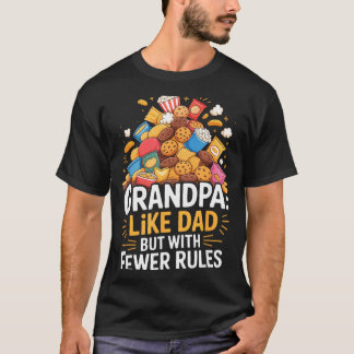 Fewer Rules Funny Grandpa  Tシャツ