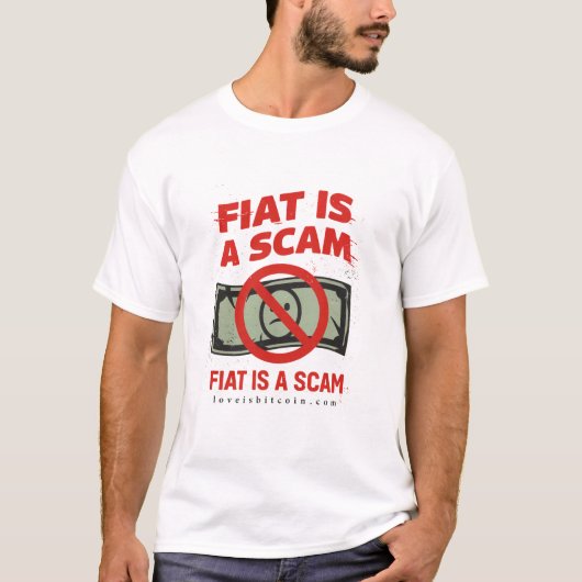 Fiatは詐欺だ - ビットコインTシャツ Tシャツ (正面)