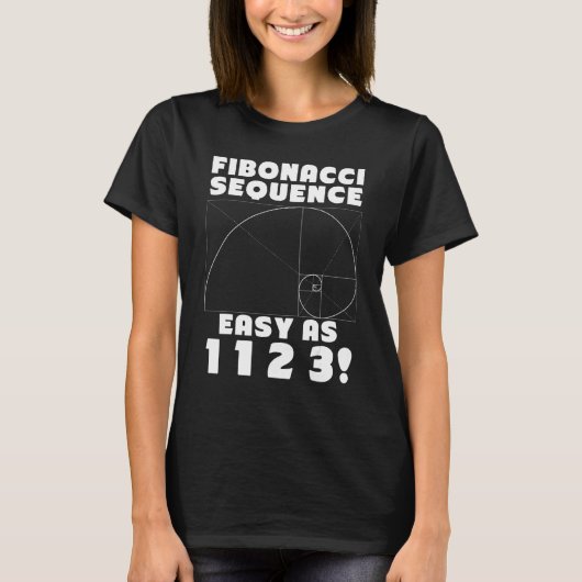 Fibonacci Sequence Easy as 1 1 2 4 Golden Ratio Tシャツ (正面)