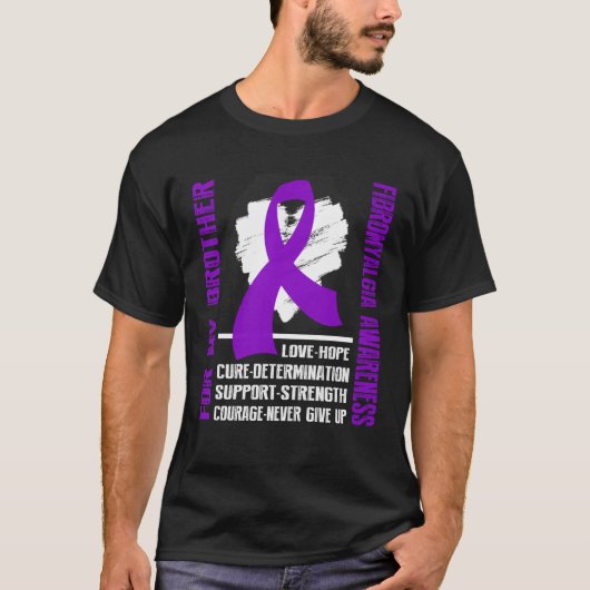 FIBROMYALGIA Awareness For my brother Tシャツ (正面)