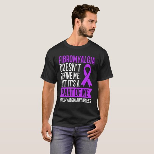 Fibromyalgia Doesn t Define Me But It s A Part Of Tシャツ (正面フル)