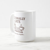 Fictionally Late Book and Coffee Lover Funny Quote コーヒーマグカップ (正面左)