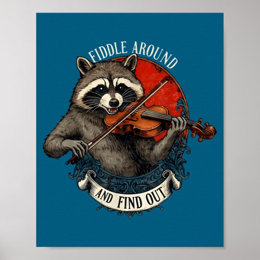 Fiddle Around And Find Out Music Raccoon Fiddle Fu ポスター (正面)