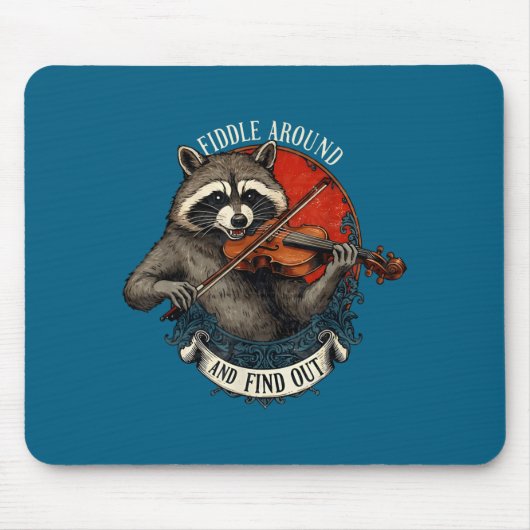 Fiddle Around And Find Out Music Raccoon Fiddle Fu マウスパッド (正面)
