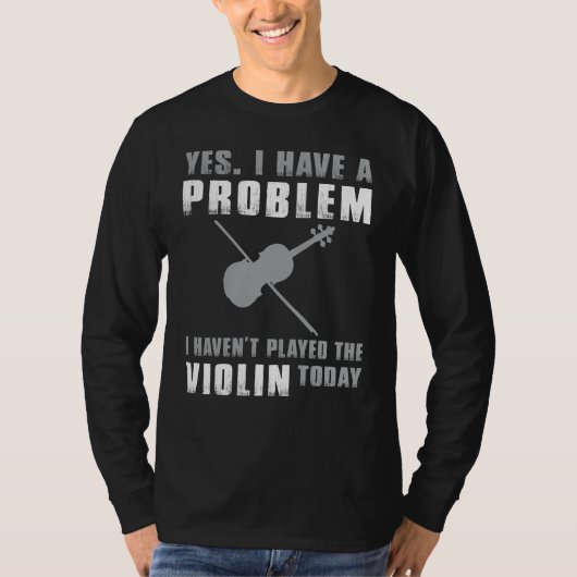 Fiddlers Quandary -Yes、問題があるおもしろいVi Tシャツ (正面)